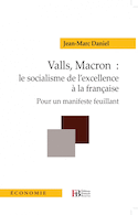 Valls, Macron, le socialisme de l'excellence a la française pour un manifeste feuillant